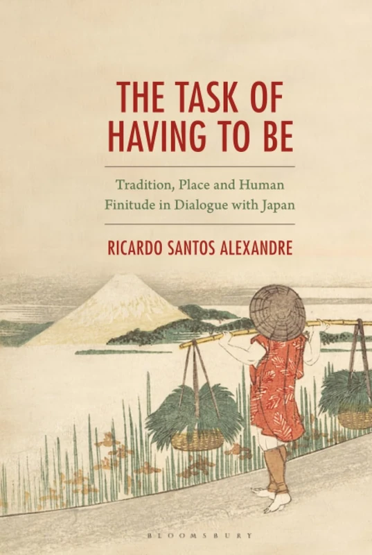 The Task of Having to Be: Tradition, Place and Human Finitude in Dialogue with Japan