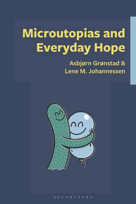 Microutopias and Everyday Hope