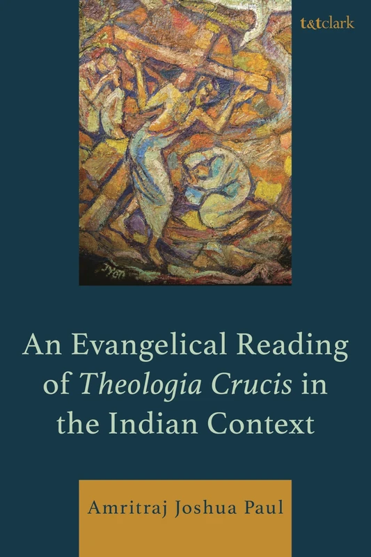 Evangelical Reading of Theologia Crucis in the Indian Context, An