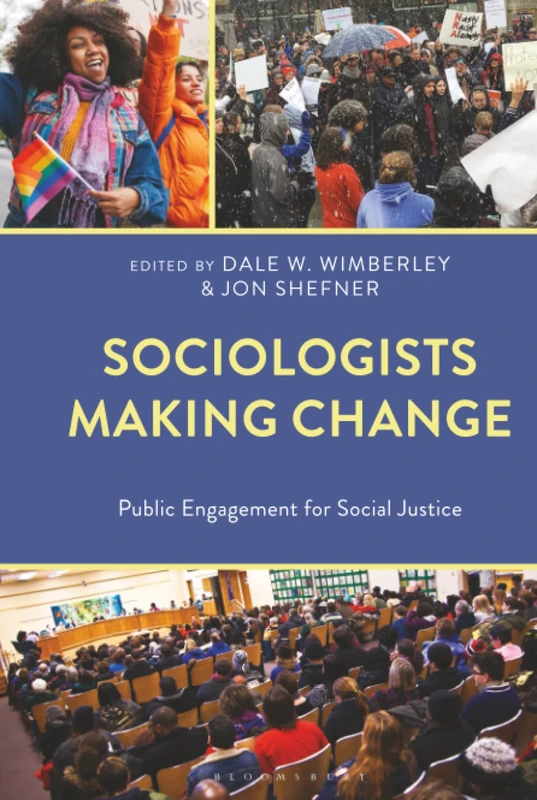 Sociologists Making Change: Public Engagement for Social Justice