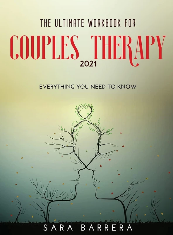 The Ultimate Workbook for Couples Therapy 2021: Everything You Need to Know - Image 1