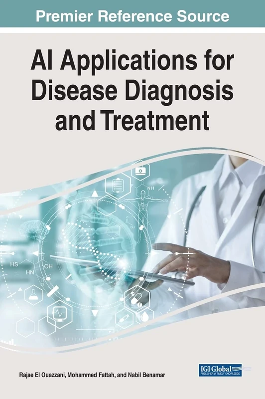 AI Applications for Disease Diagnosis and Treatment (e-Book Collection - Copyright 2022)