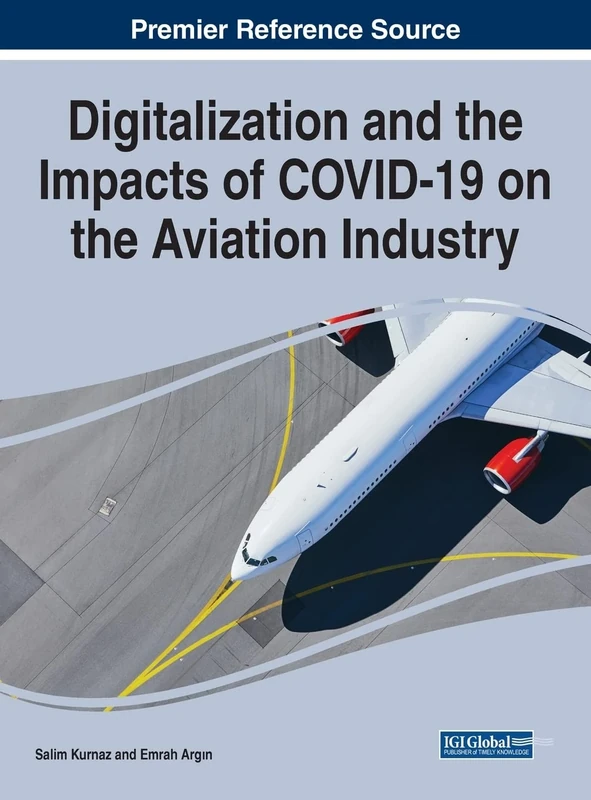 Digitalization and the Impacts of COVID-19 on the Aviation Industry (Advances in Hospitality, Tourism, and the Services Industry) - Image 1