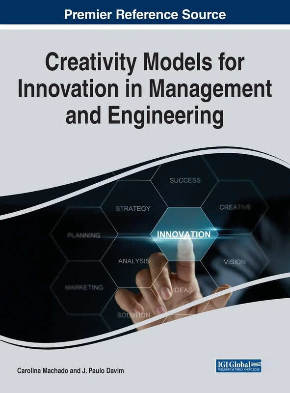 Creativity Models For Innovation in Management and Engineering (Advances in Logistics, Operations, and Management Science)
