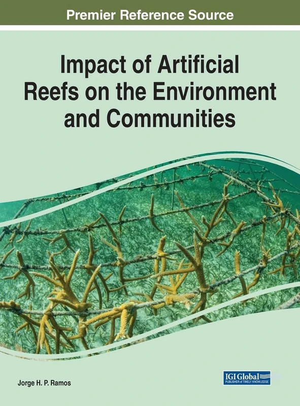 Impact of Artificial Reefs on the Environment and Communities (Practice, Progress, and Proficiency in Sustainability)