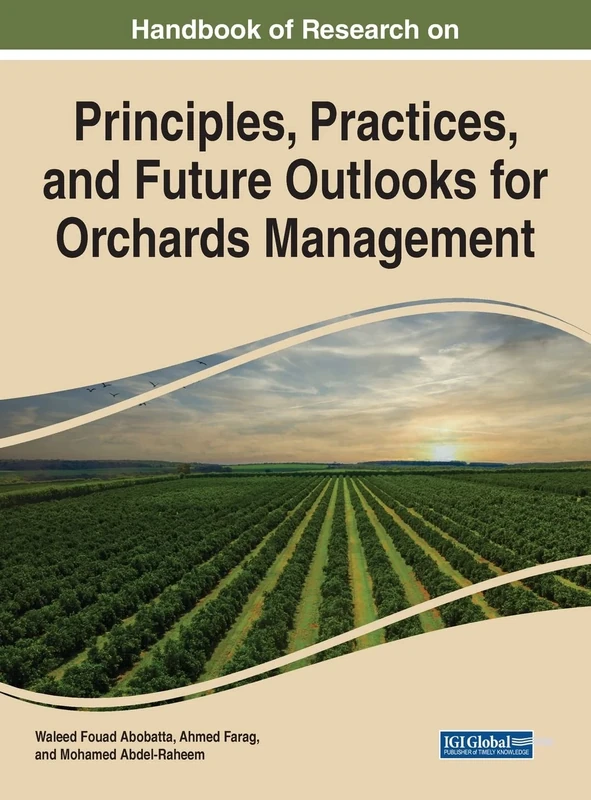Principles, Practices, and Future Outlooks for Orchards Management (e-Book Collection - Copyright 2022)