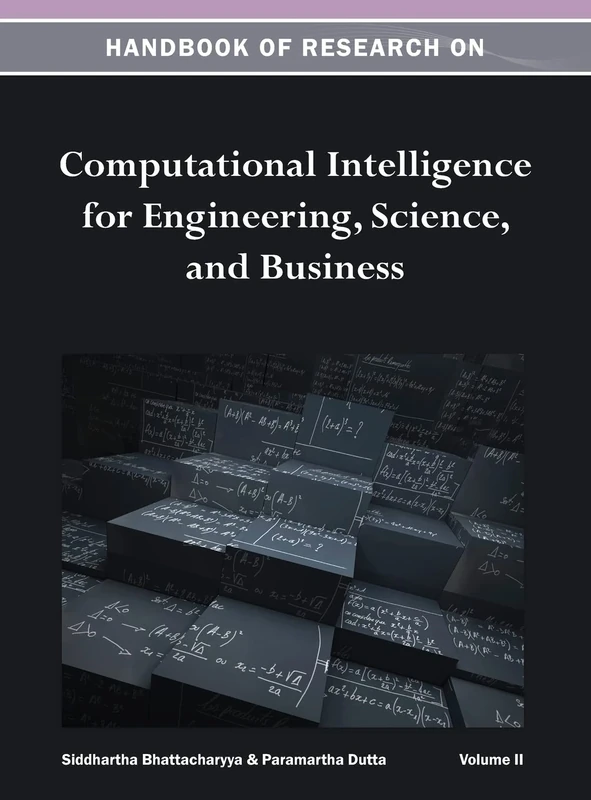 Handbook of Research on Computational Intelligence for Engineering, Science, and Business Vol 2