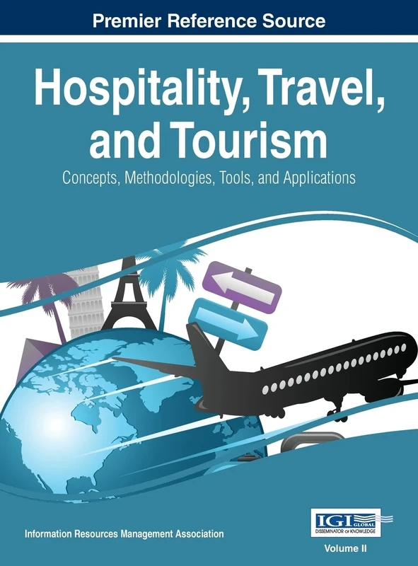Hospitality, Travel, and Tourism: Concepts, Methodologies, Tools, and Applications, Vol 2