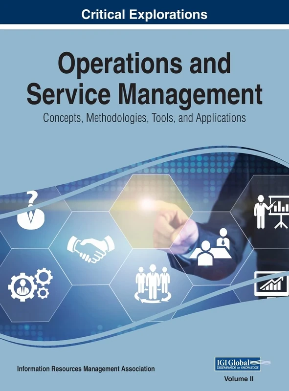Operations and Service Management: Concepts, Methodologies, Tools, and Applications, VOL 2
