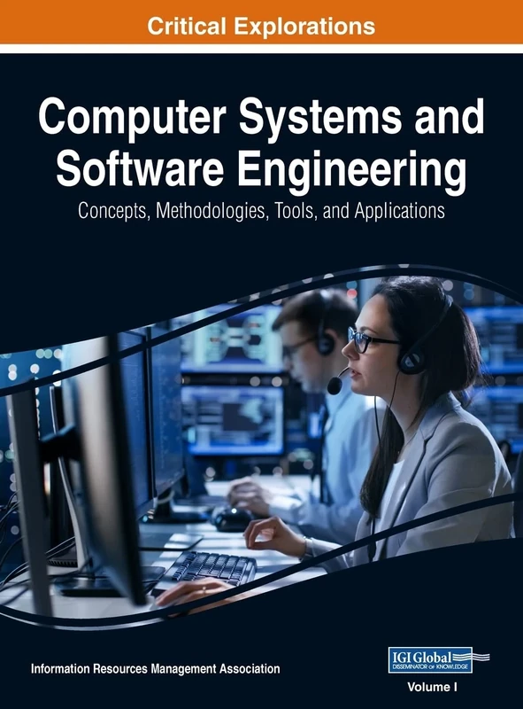 Computer Systems and Software Engineering: Concepts, Methodologies, Tools, and Applications, VOL 1