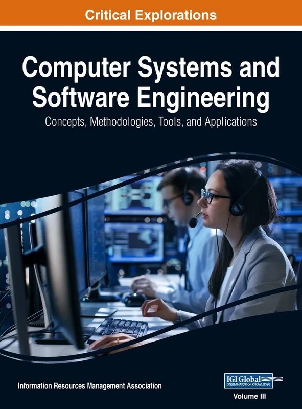 Computer Systems and Software Engineering: Concepts, Methodologies, Tools, and Applications, VOL 3