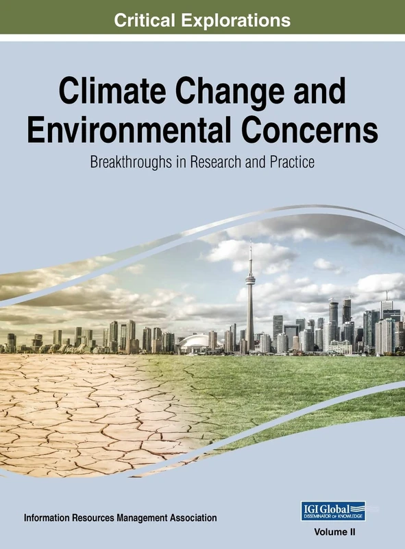 Climate Change and Environmental Concerns: Breakthroughs in Research and Practice, VOL 2