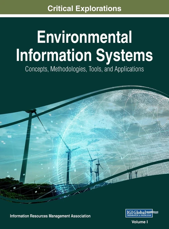 Environmental Information Systems: Concepts, Methodologies, Tools, and Applications, VOL 1