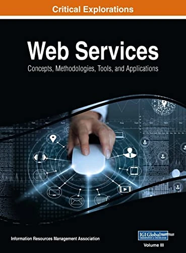 Web Services: Concepts, Methodologies, Tools, and Applications, VOL 3