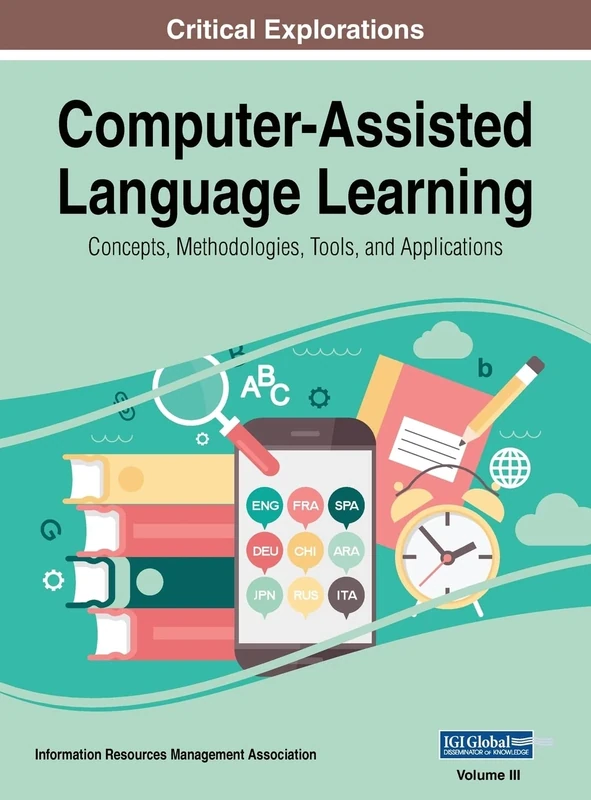 Computer-Assisted Language Learning: Concepts, Methodologies, Tools, and Applications, VOL 3