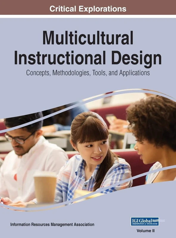 Multicultural Instructional Design: Concepts, Methodologies, Tools, and Applications, VOL 2