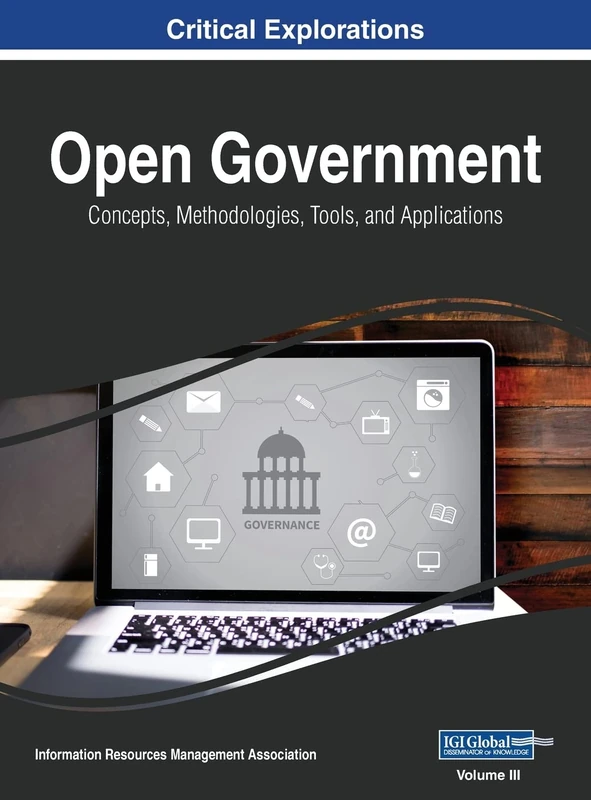 Open Government: Concepts, Methodologies, Tools, and Applications, VOL 3