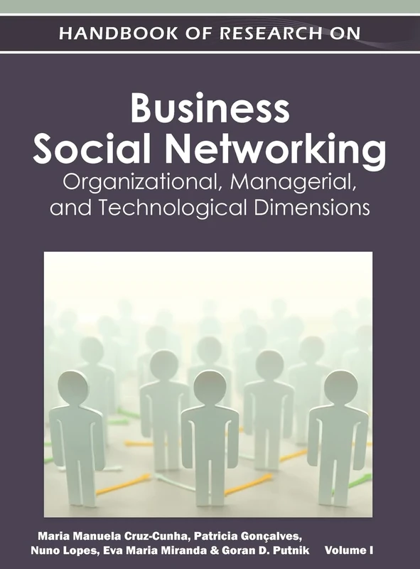 Handbook of Research on Business Social Networking: Organizational, Managerial, and Technological Dimensions(Vol 1)