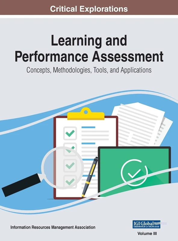 Learning and Performance Assessment: Concepts, Methodologies, Tools, and Applications, VOL 3
