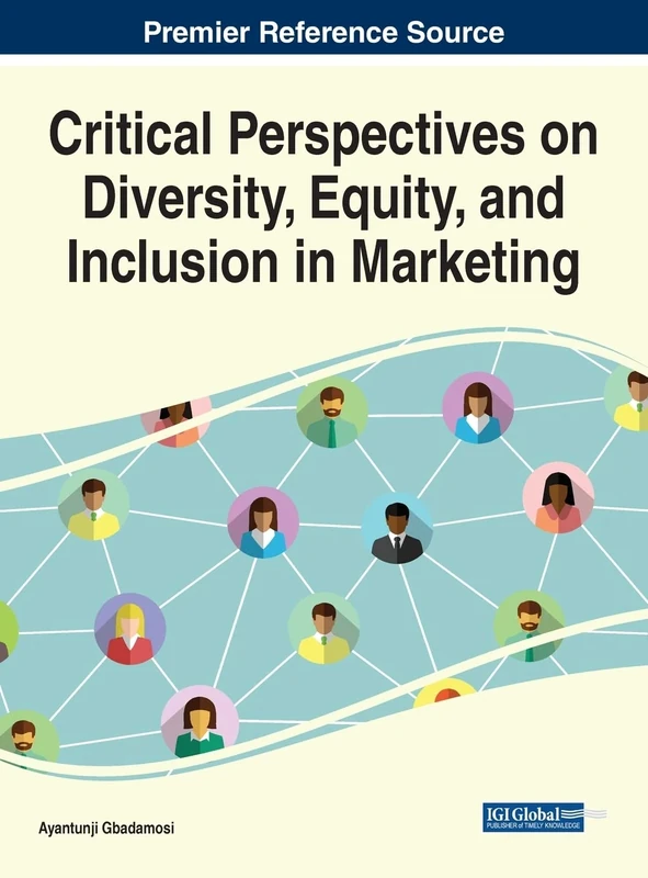 Critical Perspectives on Diversity, Equity, and inclusion in Marketing