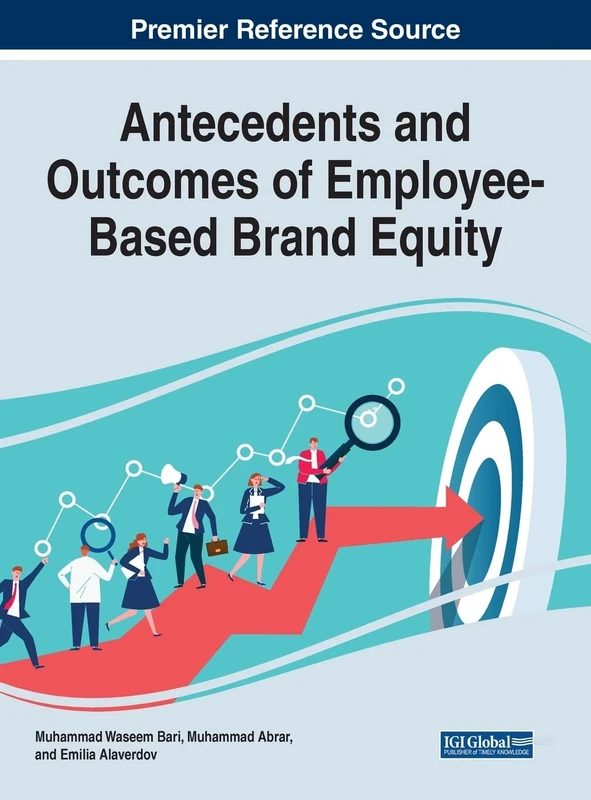 Antecedents and Outcomes of Employee-Based Brand Equity (Advances in Business Strategy and Competitive Advantage)