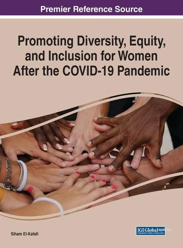 Promoting Diversity, Equity, and Inclusion for Women After the COVID-19 Pandemic (Advances in Religious and Cultural Studies)