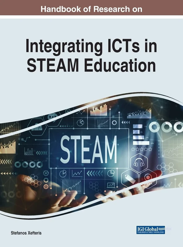 Practical Approaches to Integrating ICTs in STEAM Education
