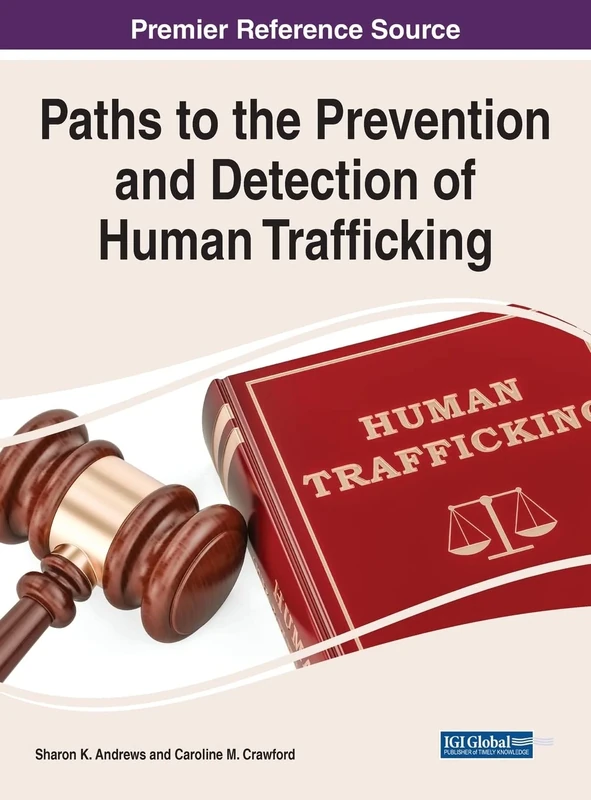 Paths to the Prevention and Detection of Human Trafficking (Advances in Criminology, Criminal Justice, and Penology) - Image 1