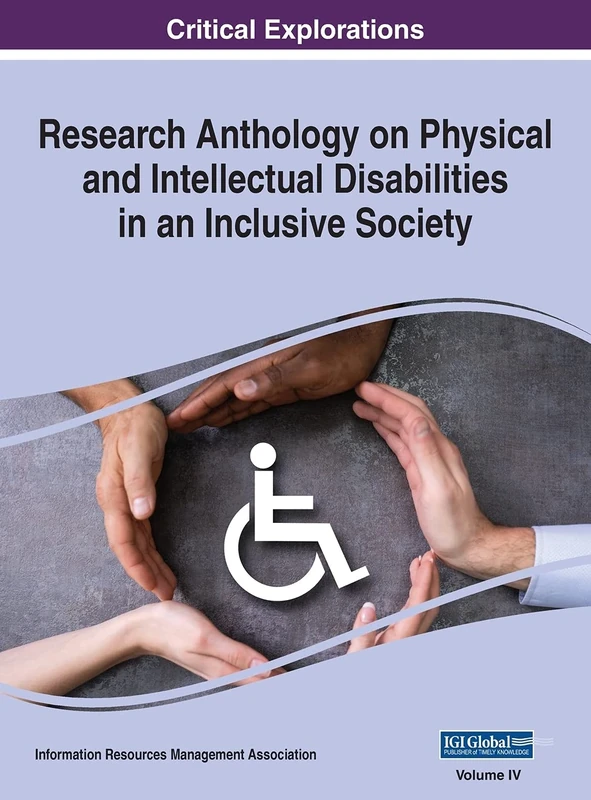 Research Anthology on Physical and Intellectual Disabilities in an Inclusive Society, VOL 4 - Image 1