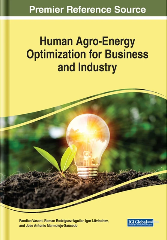 Human Agro-Energy Optimization for Business and Industry (Advances in Environmental Engineering and Green Technologies)