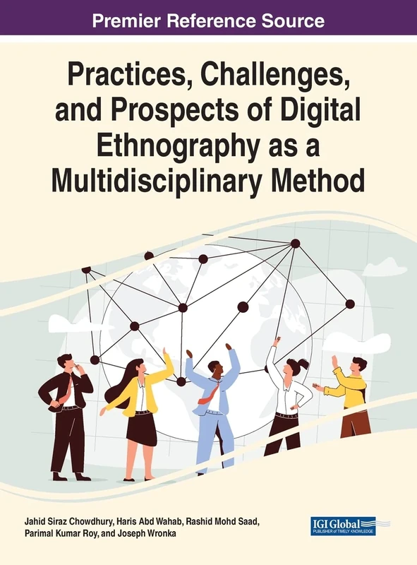 Practices, Challenges, and Prospects of Digital Ethnography as a Multidisciplinary Method (Advances in Religious and Cultural Studies)