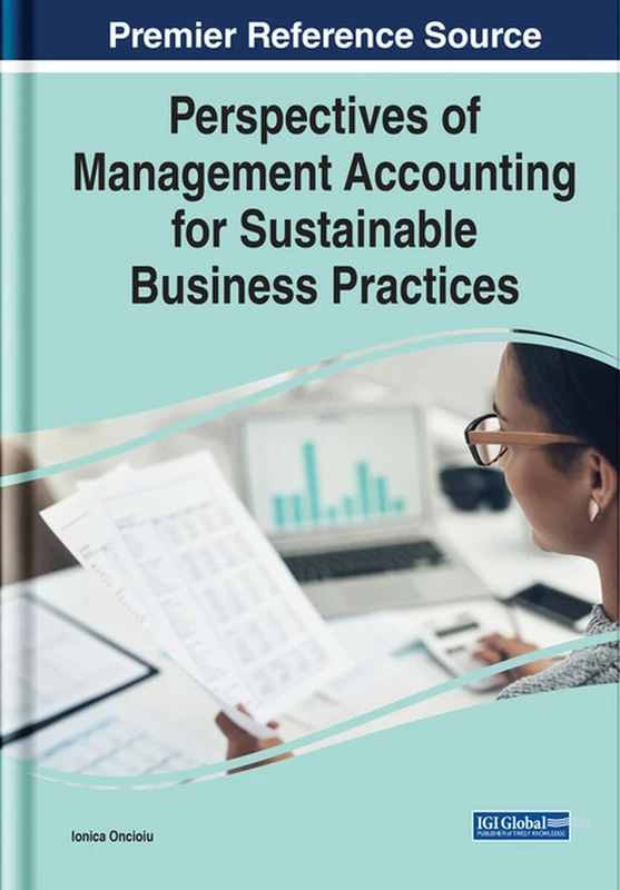 Perspectives of Management Accounting for Sustainable Business Practices (Advances in Finance, Accounting, and Economics (Afae) Book Series)
