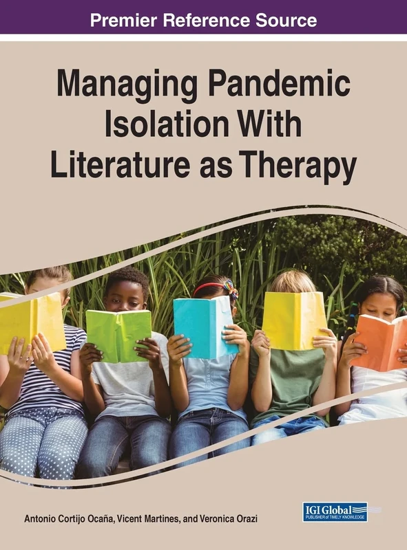 Managing Pandemic Isolation With Literature as Therapy (Advances in Psychology, Mental Health, and Behavioral Studies)
