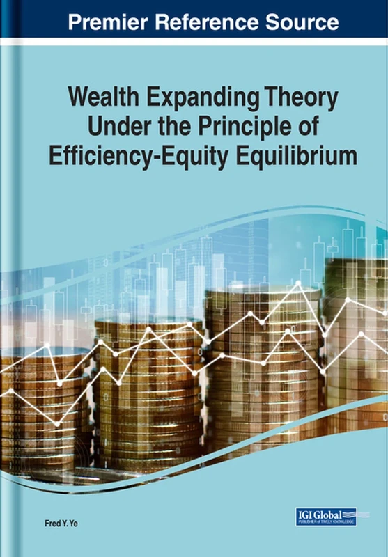 Wealth Expanding Theory Under the Principle of Efficiency-Equity Equilibrium