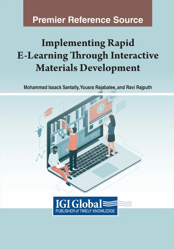 Implementing Rapid E-Learning Through Interactive Materials Development (Advances in Educational Technologies and Instructional Design (Aetid) Book Series)