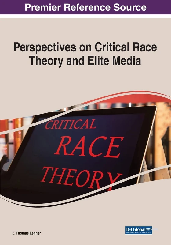 Information Science Reference - Critical Race Theory Media Book