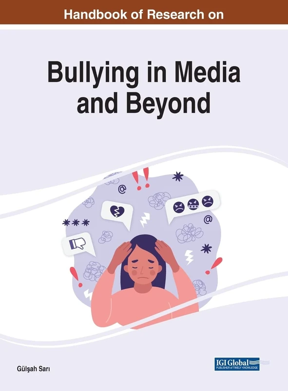 Handbook of Research on Bullying in Media and Beyond (Advances in Social Networking and Online Communities)