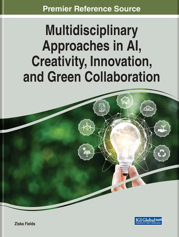 Multidisciplinary Approaches in AI, Creativity, Innovation, and Green Collaboration
