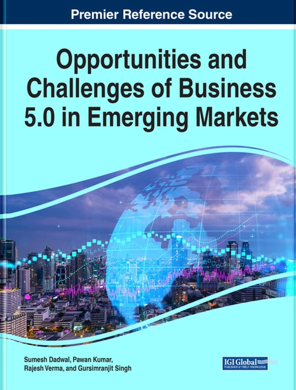 Opportunities and Challenges of Business 5.0 in Emerging Markets