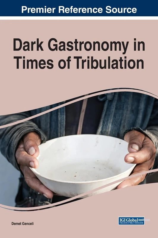 Dark Gastronomy in Times of Tribulation