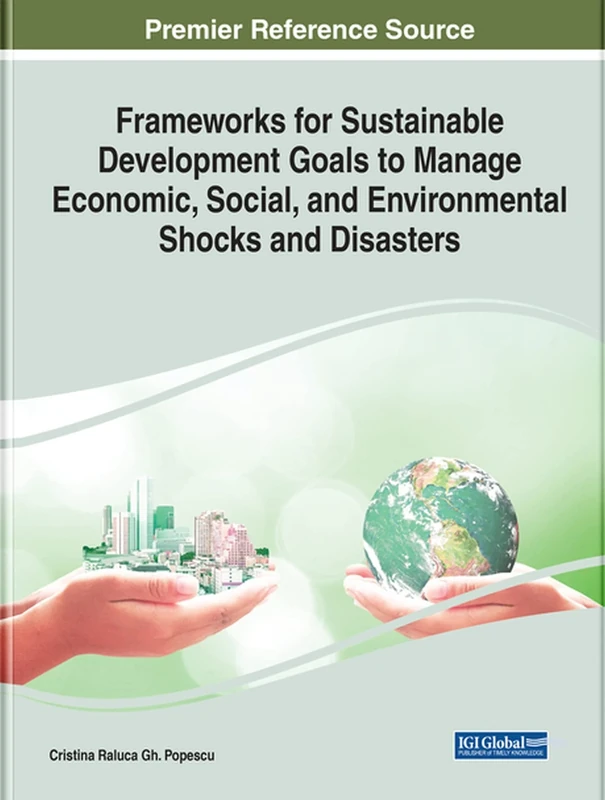 Frameworks for Sustainable Development Goals to Manage Economic, Social, and Environmental Shocks and Disasters