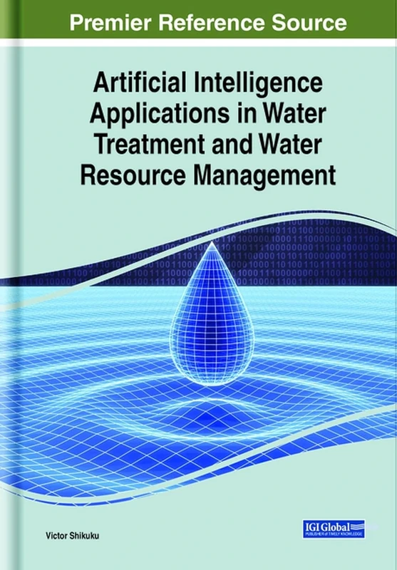 Artificial Intelligence Applications in Water Treatment and Water Resource Management