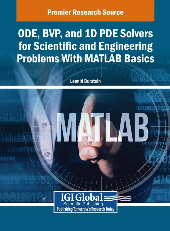 ODE, BVP, and 1D PDE Solvers for Scientific and Engineering Problems With MATLAB Basics - Image 1