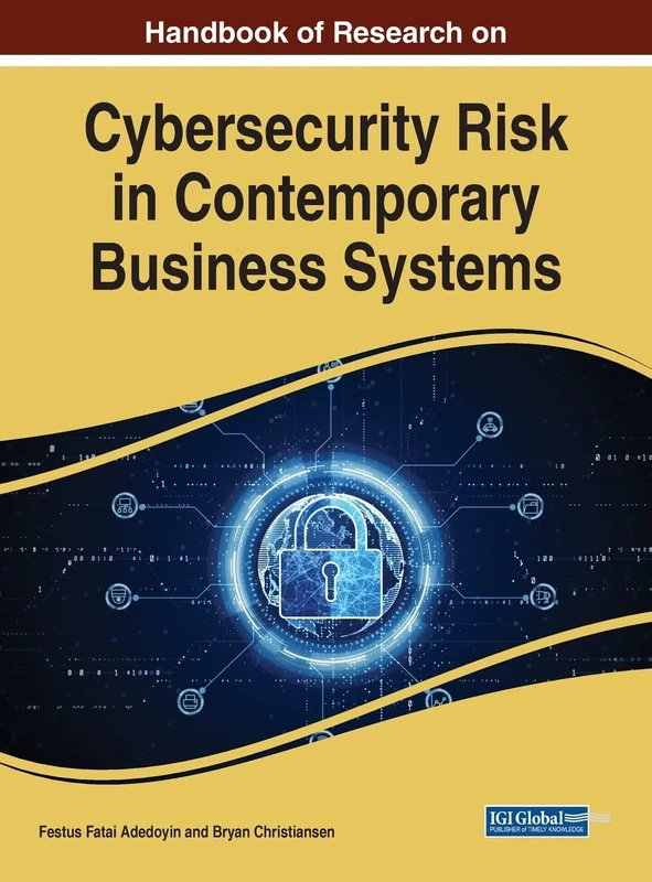 Global Perspectives on Cybersecurity Risk in Contemporary Business Systems