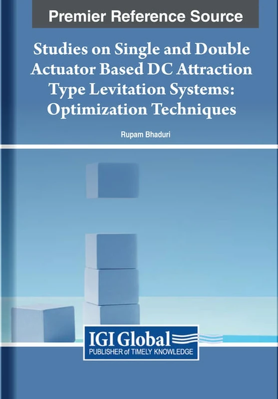 Studies on Single and Double Actuator Based DC Attraction Type Levitation Systems: Optimization Techniques - Image 1