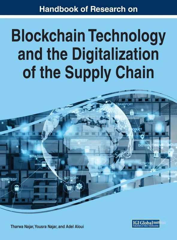 Perspectives on Blockchain Technology and the Digitalization of the Supply Chain (Handbook of Research on Advances in Logistics, Operations, and Management Science)