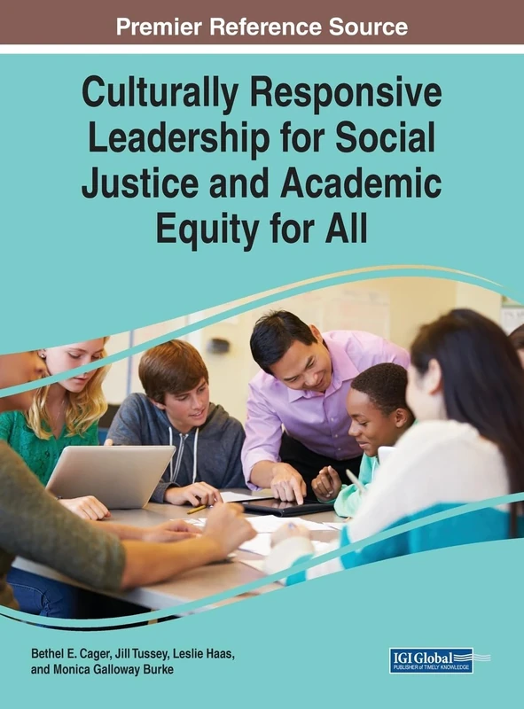 Culturally Responsive Leadership for Academic and Social Equity and Justice in Schools