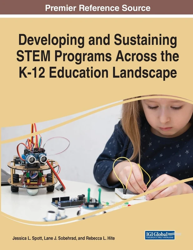 Developing and Sustaining STEM Programs Across the K-12 Education Landscape (Advances in Early Childhood and K-12 Education)