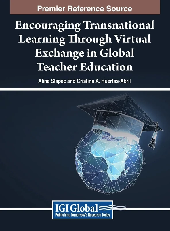 Encouraging Transnational Learning Through Telecollaboration in Global Teacher Education (Advances in Educational Technologies and Instructional Design)