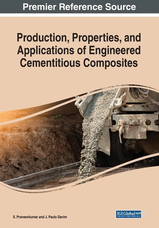 Production, Properties, and Applications of Engineered Cementitious Composites (Advances in Chemical and Materials Engineering)